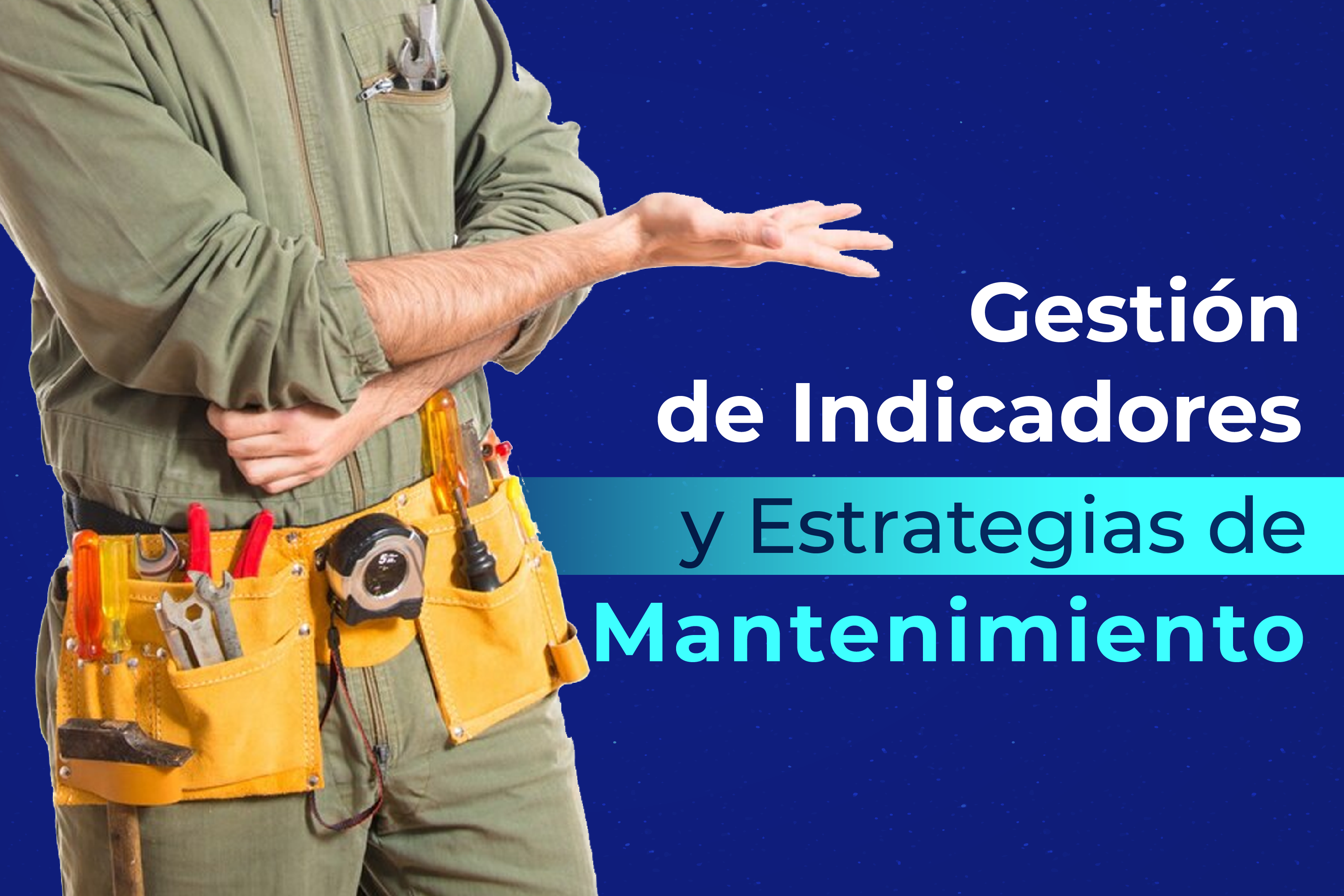 720303002-3 GESTIÓN DE INDICADORES Y ESTRATEGIAS DE MANTENIMIENTO 2024-2