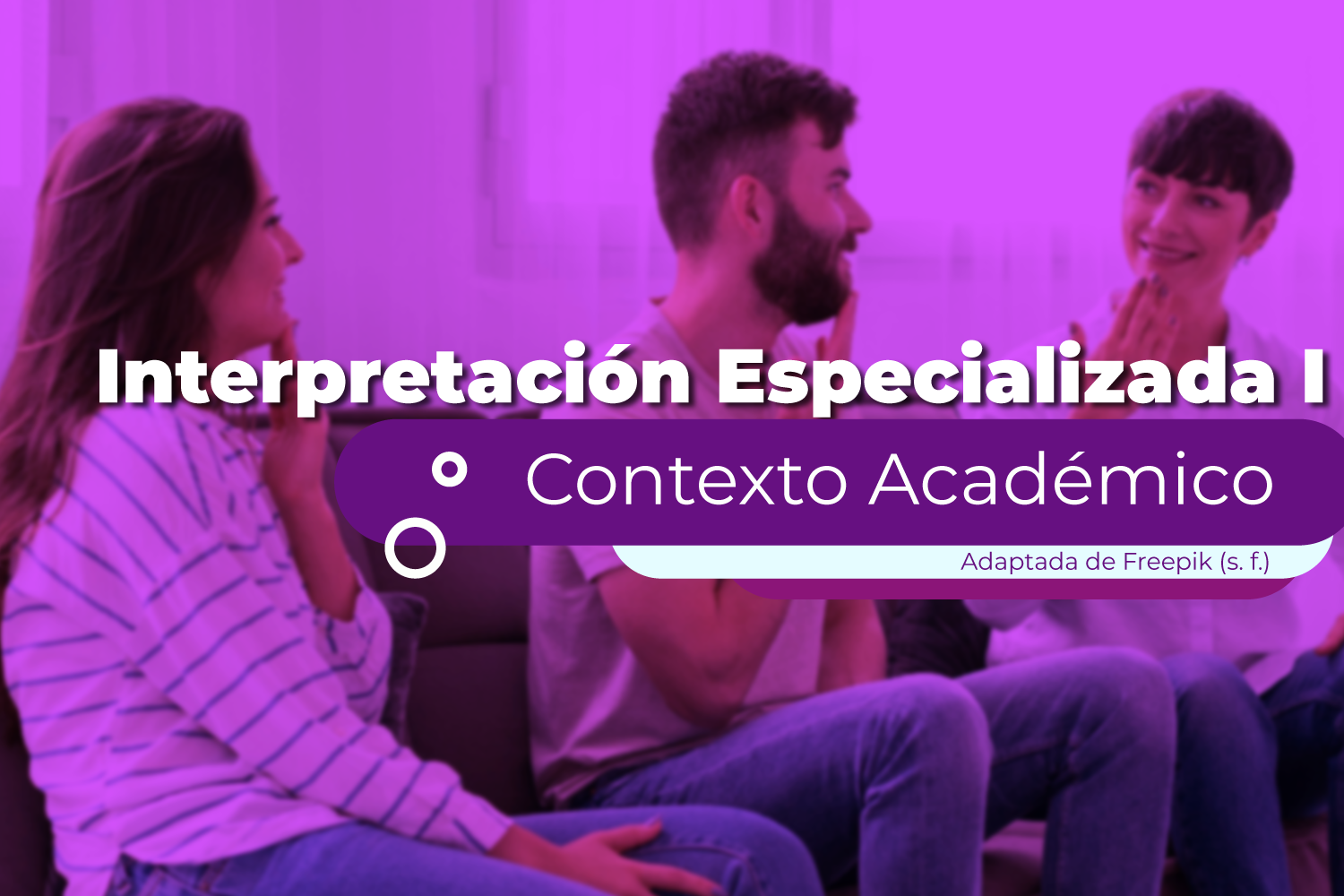 Interpretación Especializada I - Contexto Académico