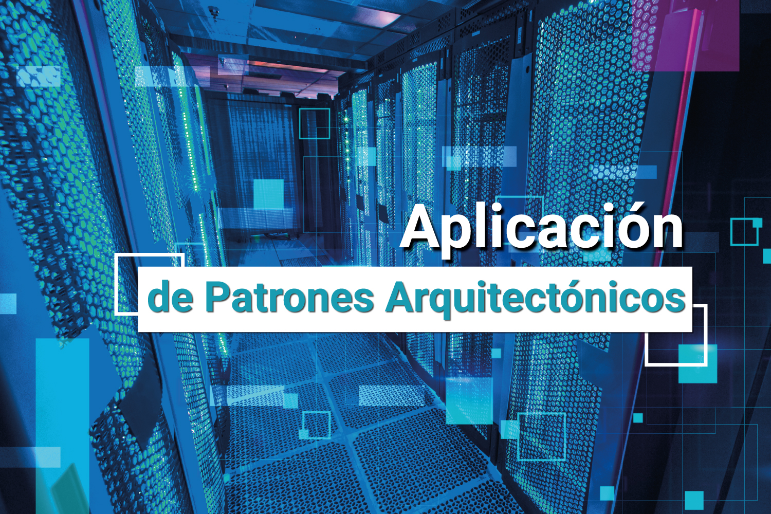 Aplicación de Patrones Arquitectónicos