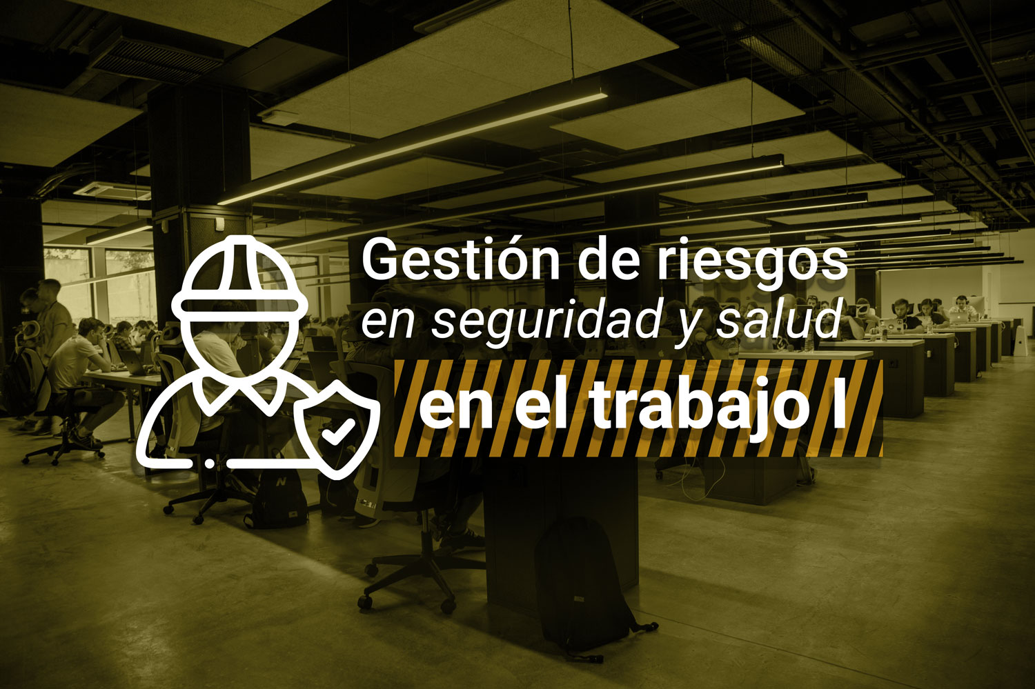 Gestión de Riesgos en Seguridad y Salud en el Trabajo I